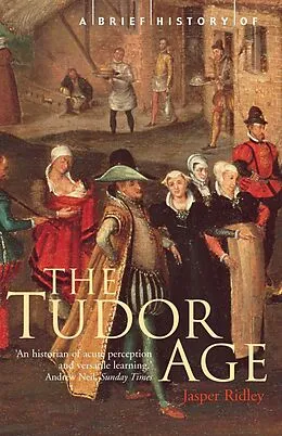 E-Book (epub) A Brief History of the Tudor Age von Jasper Ridley