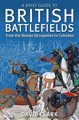 E-Book (epub) Brief Guide To British Battlefields von David Clark