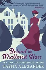 Kartonierter Einband Behind the Shattered Glass von Tasha Alexander