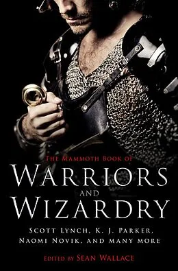 E-Book (epub) The Mammoth Book Of Warriors and Wizardry von Sean Wallace