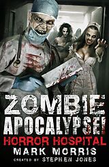 eBook (epub) Zombie Apocalypse! Horror Hospital de S JONES, M. Morris