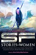 E-Book (epub) Mammoth Book of SF Stories by Women von Alex Dally MacFarlane