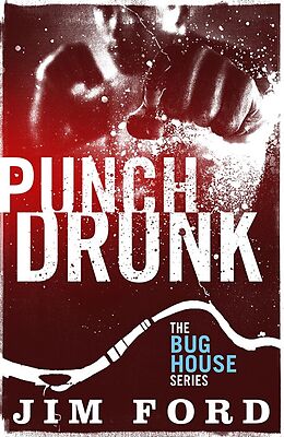 E-Book (epub) Punch Drunk von Jim Ford