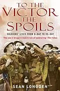 E-Book (epub) To the Victor the Spoils von Sean Longden