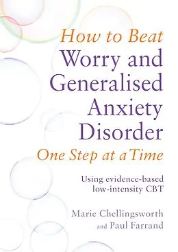 E-Book (epub) How to Beat Worry and Generalised Anxiety Disorder One Step at a Time von Paul Farrand, Marie Chellingsworth