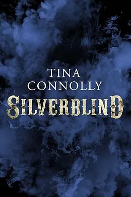 E-Book (epub) Silverblind von Tina Connolly