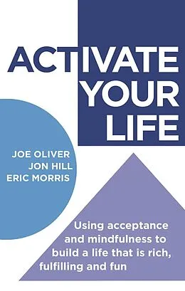 E-Book (epub) ACTivate Your Life von Joe Oliver, Jon Hill, Eric Morris