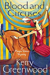 E-Book (epub) Blood and Circuses von Kerry Greenwood