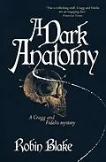 E-Book (epub) Dark Anatomy von Robin Blake
