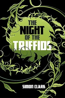 E-Book (epub) The Night of the Triffids von Simon Clark