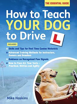 eBook (epub) How to Teach your Dog to Drive de Mike Haskins