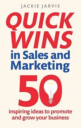 E-Book (epub) Quick Wins in Sales and Marketing von Jackie Jarvis