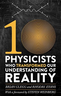 eBook (epub) Ten Physicists who Transformed our Understanding of Reality de Rhodri Evans, Brian Clegg