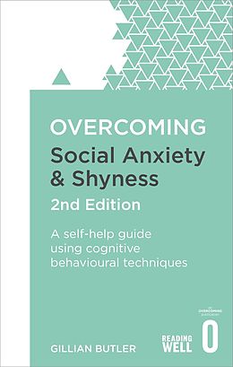 E-Book (epub) Overcoming Social Anxiety and Shyness, 2nd Edition von Gillian Butler