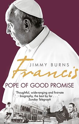 Couverture cartonnée Francis: Pope of Good Promise de Jimmy Burns