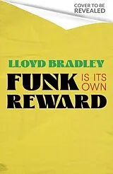 Kartonierter Einband Funk is its Own Reward von Bradley Lloyd