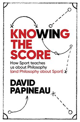 E-Book (epub) Knowing the Score von David Papineau