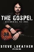 Kartonierter Einband The Gospel According to Luke von Steve Lukather, Paul Rees