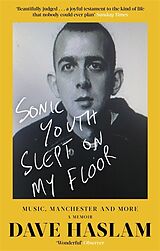 Kartonierter Einband Sonic Youth Slept On My Floor von Dave Haslam