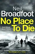 E-Book (epub) No Place to Die von Neil Broadfoot