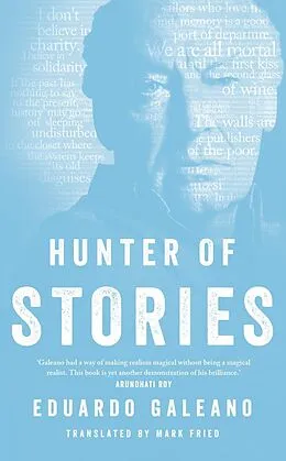 E-Book (epub) Hunter of Stories von Eduardo Galeano