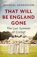 E-Book (epub) That Will Be England Gone von Michael Henderson
