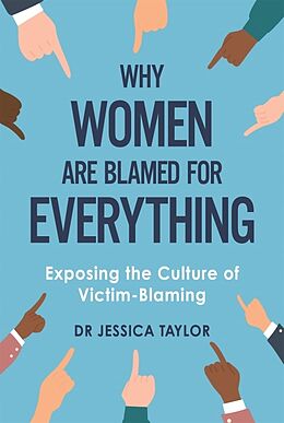 Couverture cartonnée Why Women Are Blamed For Everything de Dr Jessica Taylor