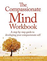 Couverture cartonnée The Compassionate Mind Workbook de Irons Chris, Beaumont Elaine