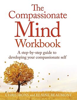 Couverture cartonnée The Compassionate Mind Workbook de Irons Chris, Beaumont Elaine