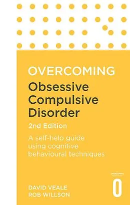 E-Book (epub) Overcoming Obsessive Compulsive Disorder, 2nd Edition von David Veale, Rob Willson