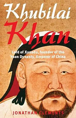 E-Book (epub) Brief History of Khubilai Khan von Jonathan Clements