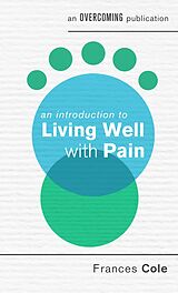 eBook (epub) Introduction to Living Well with Pain de Frances Cole