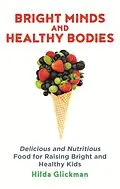 E-Book (epub) Bright Minds and Healthy Bodies von Hilda Glickman
