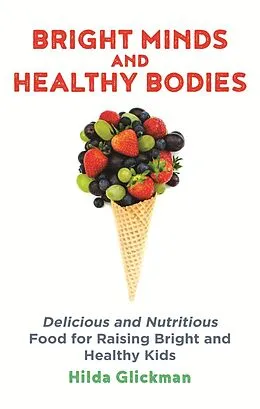 E-Book (epub) Bright Minds and Healthy Bodies von Hilda Glickman