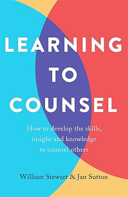Kartonierter Einband Learning To Counsel, 4th Edition von Jan Sutton, William Stewart