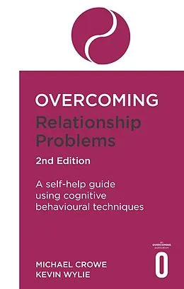 E-Book (epub) Overcoming Relationship Problems 2nd Edition von Michael Crowe, Kevan Wylie
