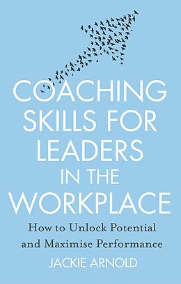 E-Book (epub) Coaching Skills for Leaders in the Workplace von Jackie Arnold