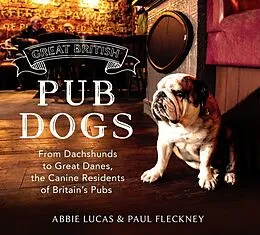 E-Book (epub) Great British Pub Dogs von Abbie Lucas, Paul Fleckney