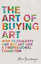 Kartonierter Einband The Art of Buying Art von Alan S. Bamberger