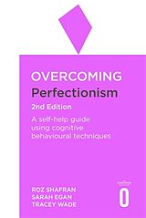 Couverture cartonnée Overcoming Perfectionism 2nd Edition de Shafran Roz, Sarah Egan, Tracey Wade