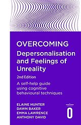 Couverture cartonnée Overcoming Depersonalisation and Feelings of Unreality, 2nd Edition de Anthony David, Emma Lawrence, Dawn Baker