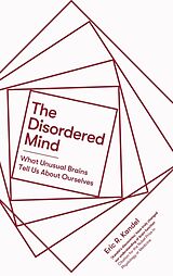 Kartonierter Einband The Disordered Mind von Eric R. Kandel