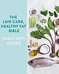 E-Book (epub) Low-Carb, Healthy Fat Bible von Sally-Ann Creed
