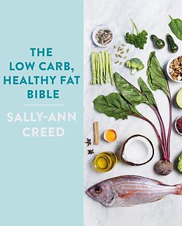 eBook (epub) Low-Carb, Healthy Fat Bible de Sally-Ann Creed