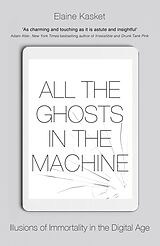 eBook (epub) All the Ghosts in the Machine de Elaine Kasket