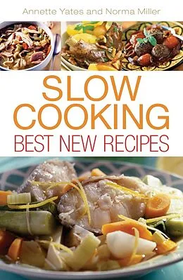 E-Book (epub) Slow Cooking: Best New Recipes von Annette Yates