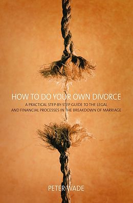 E-Book (epub) How To Do Your Own Divorce von Peter Wade