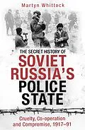 E-Book (epub) Secret History of Soviet Russia's Police State von Martyn Whittock