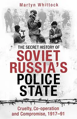 E-Book (epub) Secret History of Soviet Russia's Police State von Martyn Whittock