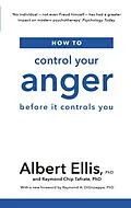 E-Book (epub) How to Control Your Anger von Albert Ellis